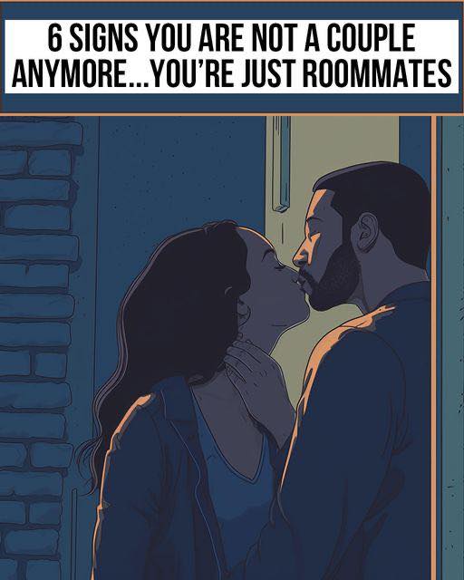 Signs You Are Not A Couple Anymore…You’re Just Roommates