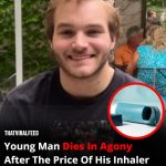 Young Man Dies In Agony After Price Of His Inhaler Jumps From $66 To $540