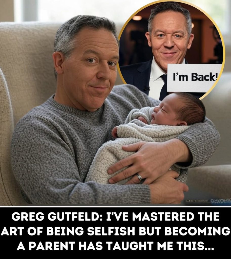 Gutfeld: I’ve mastered the art of being selfish… But becoming a parent is life changing experience