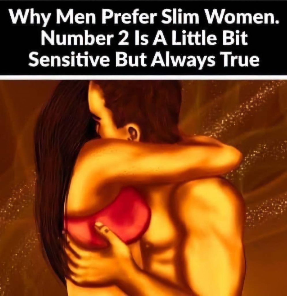 5 Reasons Why Some Men Prefer Slim Women