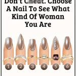 Don’t Ch3at. Choose A Nail To See What Kind Of Woman You Are