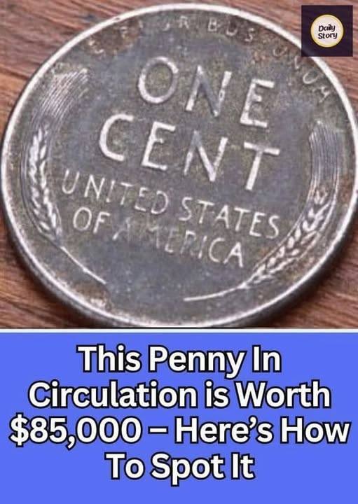 Here’s How To Spot It – This Penny In Circulation is Worth $85,000