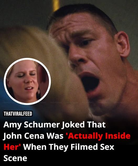 Amy Schumer Joked That John Cena Was ‘Actually Inside Her’ When They Filmed Sex Scene