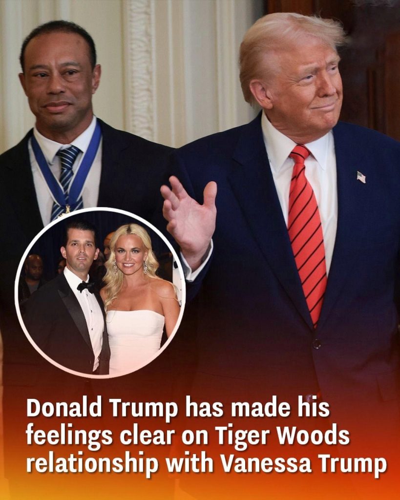 Donald Trump has ‘made his feelings clear’ on Tiger Woods’ relationship with Vanessa Trump